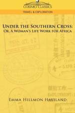 Under the Southern Cross af Emma Hillmon Haviland