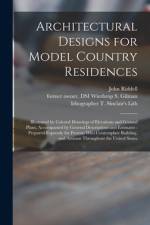 Architectural Designs for Model Country Residences af John Riddell