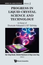 Progress in Liquid Crystal (LC) Science and Technology af Hoi S. Kwok