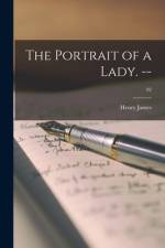 The Portrait of a Lady. --; 02 af Henry James