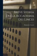 Breve Storia della Accademia dei Lincei af Domenico Carutti