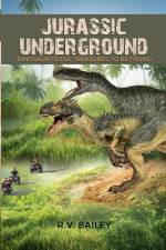 Jurassic Underground af R. V. Bailey