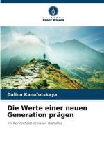 Die Werte einer neuen Generation prägen af Galina Kanafotskaya