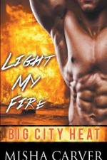 Light My Fire af Carver Misha Carver
