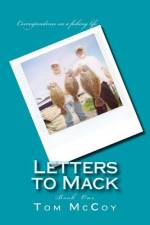 LETTERS TO MACK: BOOK ONE af Tom McCoy