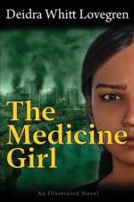 The Medicine Girl af Deidra Whitt Lovegren