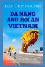 Da Nang and Hoi An Vietnam af Elly Thuy Nguyen