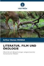 LITERATUR, FILM UND ÖKOLOGIE af Arthur Denos Monga