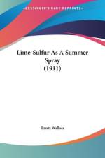 Lime-Sulfur As A Summer Spray (1911) af Errett Wallace