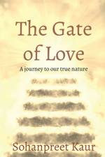 The Gate of love af Sohanpreet Kaur