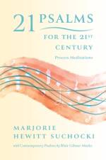 21 Psalms for the 21st Century: Process Meditations af Marjorie Hewitt Suchocki