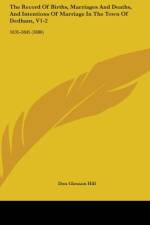 The Record Of Births, Marriages And Deaths, And Intentions Of Marriage In The Town Of Dedham, V1-2 af Don Gleason Hill