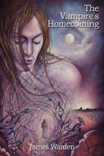 The Vampire's Homecoming af James Warden