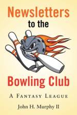 Newsletters to the Bowling Club af John H. Murphy II