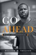 Go Ahead af William M. Shelton