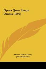 Opera Quae Extant Omnia (1692) af Marcus Tullius Cicero