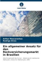 Ein allgemeiner Ansatz für den Rückversicherungsmarkt in Brasilien af Arthur Mascarenhas