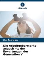 Die Arbeitgebermarke angesichts der Erwartungen der Generation Y af Lisa Bourbigou
