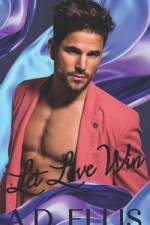 Let Love Win af A. D. Ellis