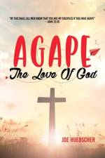 AGAPE af Joe Huebscher