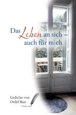 Das Leben an sich auch für mich af Detlef Baer
