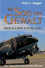 Im Sog der Gewalt - Der Kampf um Biafra af Kurt Jaeger