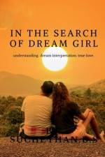 IN THE SEARCH OF DREAM GIRL af Suchethan B