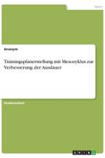 Trainingsplanerstellung mit Mesozyklus zur Verbesserung der Ausdauer af Anonym