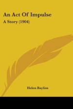 An Act Of Impulse af Helen Bayliss