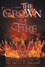 The Crown of Fire af J. T. Klein