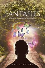 Escape into Fantasies af Ericka Rogers