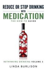 Reduce or Stop Drinking with Medication af Burlison Linda Burlison