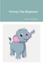 Timmy The Elephant af Lakella Davenport