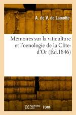 Mémoires sur la viticulture et l'oenologie de la Côte-d'Or af Alfred de Vergnette de Lamotte