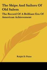 The Ships And Sailors Of Old Salem af Ralph D. Paine