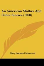An American Mother And Other Stories (1898) af Mary Lanman Underwood