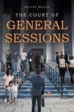THE COURT OF GENERAL SESSIONS af Oliver Houck