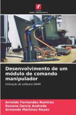Desenvolvimento de um módulo de comando manipulador af Arnoldo Fernández Ramírez