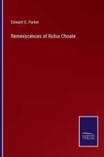 Reminiscences of Rufus Choate af Edward G. Parker