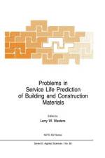 Problems in Service Life Prediction of Building and Construction Materials af L. W. Masters