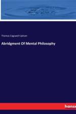 Abridgment Of Mental Philosophy af Thomas Cogswell Upham