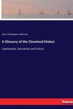 A Glossary of the Cleveland Dialect af John Christopher Atkinson