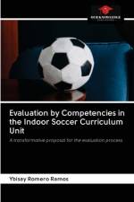 Evaluation by Competencies in the Indoor Soccer Curriculum Unit af Ybisay Romero Ramos