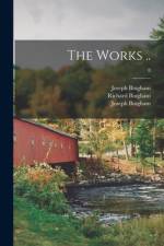 The Works ..; 8 af Joseph Bingham