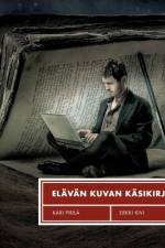 Elävän kuvan käsikirja af Erkki Kivi