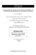 Ensuring Quality and Accessible Care for Children with Disabilities and Complex Health and Educational Needs: Proceedings of a Workshop af National Academies Of Sciences Engineeri