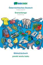 BABADADA, OEsterreichisches Deutsch - Sranantongo, Bildwoerterbuch - prenki wortu buku af Babadada Gmbh