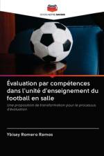 Evaluation par competences dans l'unite d'enseignement du football en salle af Ybisay Romero Ramos