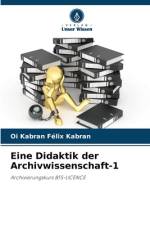 Eine Didaktik der Archivwissenschaft-1 af Oi Kabran Félix Kabran