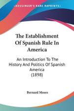 The Establishment Of Spanish Rule In America af Bernard Moses